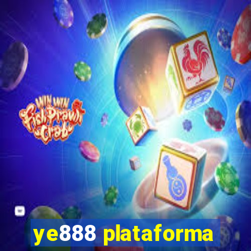 ye888 plataforma